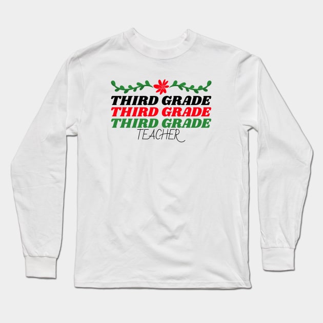 Third Grade Teacher Christmas Long Sleeve T-Shirt by Mountain Morning Graphics